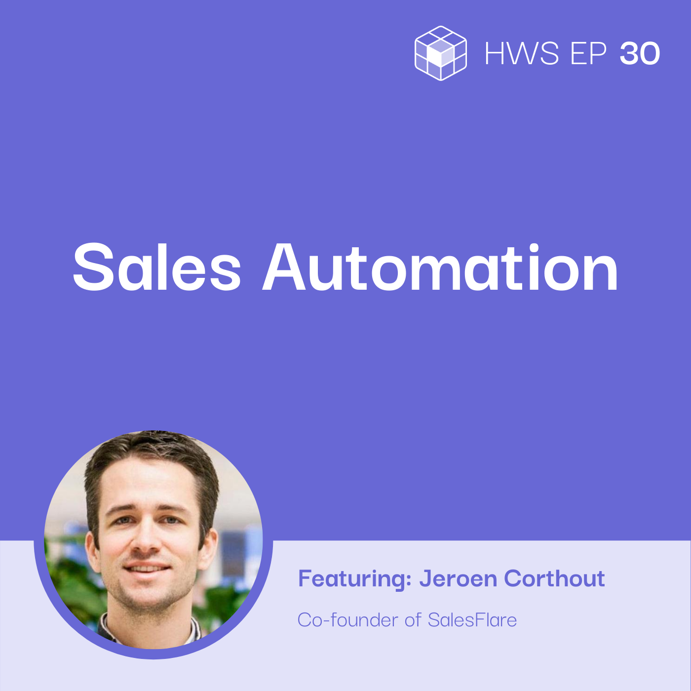 Jeroen Corthout from Salesflare talks about sales automation and how to free your time