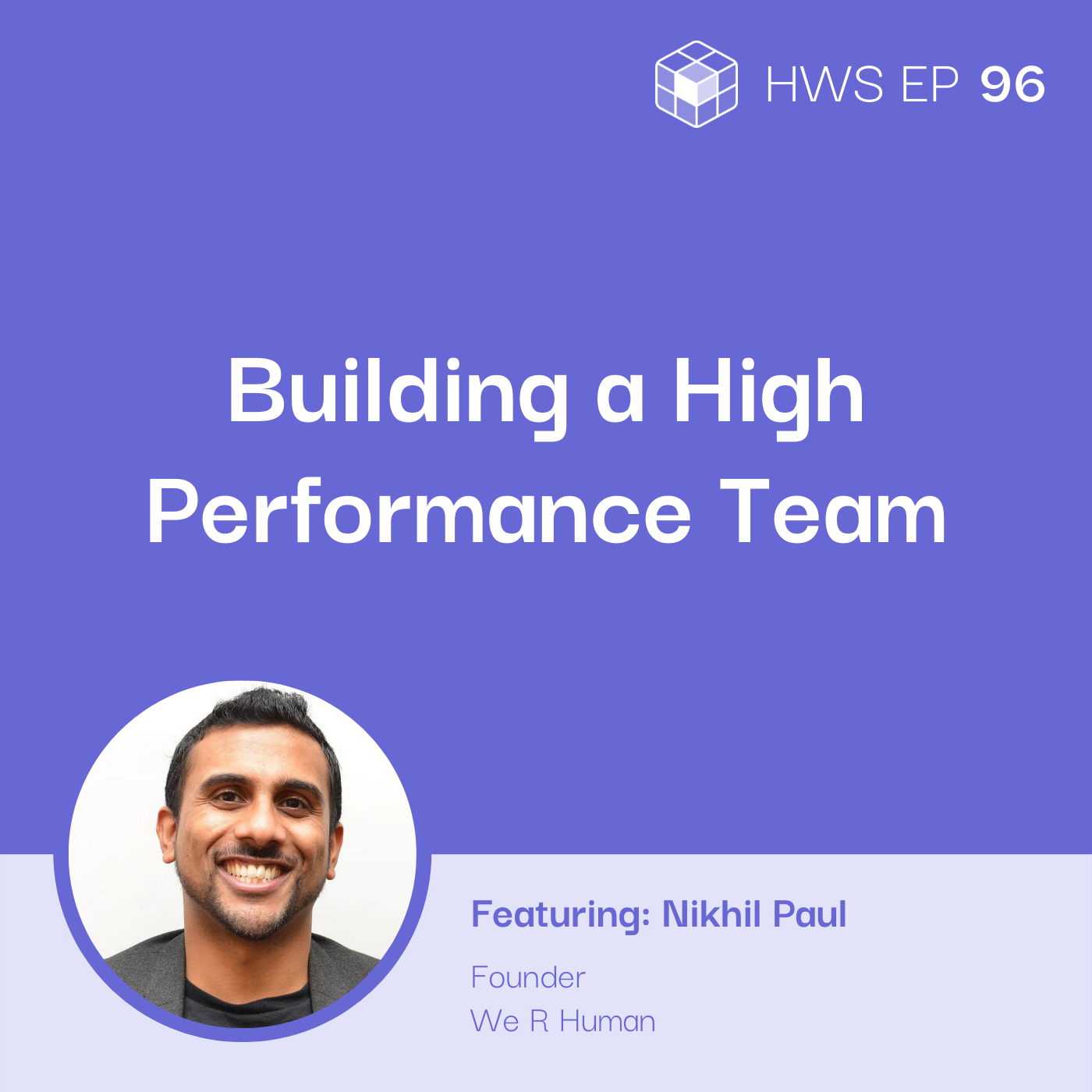 Nikhil Paul building a high performance saas team